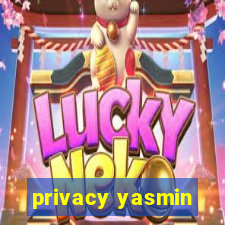 privacy yasmin